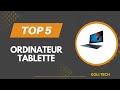 TOP 5 Meilleur Ordinateur Tablette 2025 - Les Ordinateur Tablette Comparatif-(Les Prix Les Plus Bas)