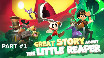 Little reaper - walkthrough - part #1