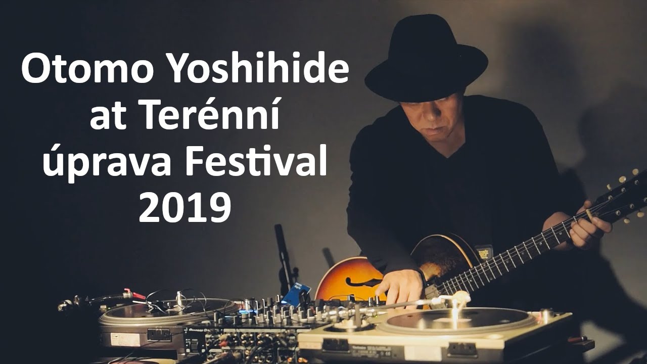 Otomo Yoshihide at Terénní úprava Festival 2019 [Full Set