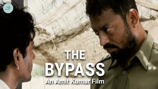 The Bypass | Crime Drama Short Film | Irrfan Khan | Nawazuddin Siddiqui | Sundar Dan Detha