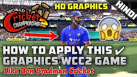 How To Apply Ultra HD Realstic Graphics On WCC2 Game in Android | Like A DBC 17 | Hindi