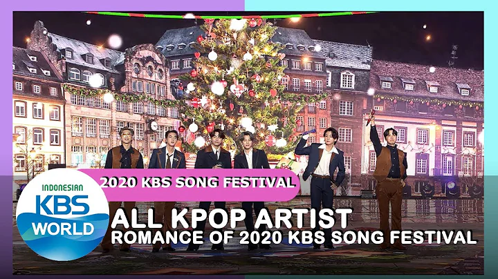 K Pop Artists_ Romance of 2020 KBS Song Festival |2020 KBS Song Festival|201218 Siaran KBS WORLD TV| - DayDayNews