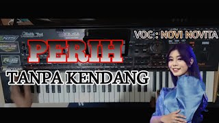 PERIH - ELVY SUKAESIH // COVER TANPA KENDANG // KORG PA