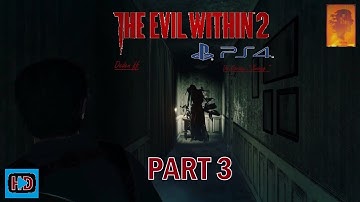 The Evil Within 2 [ PS4 ] - Walkthrough Part 3 ( Nightmare Mode )