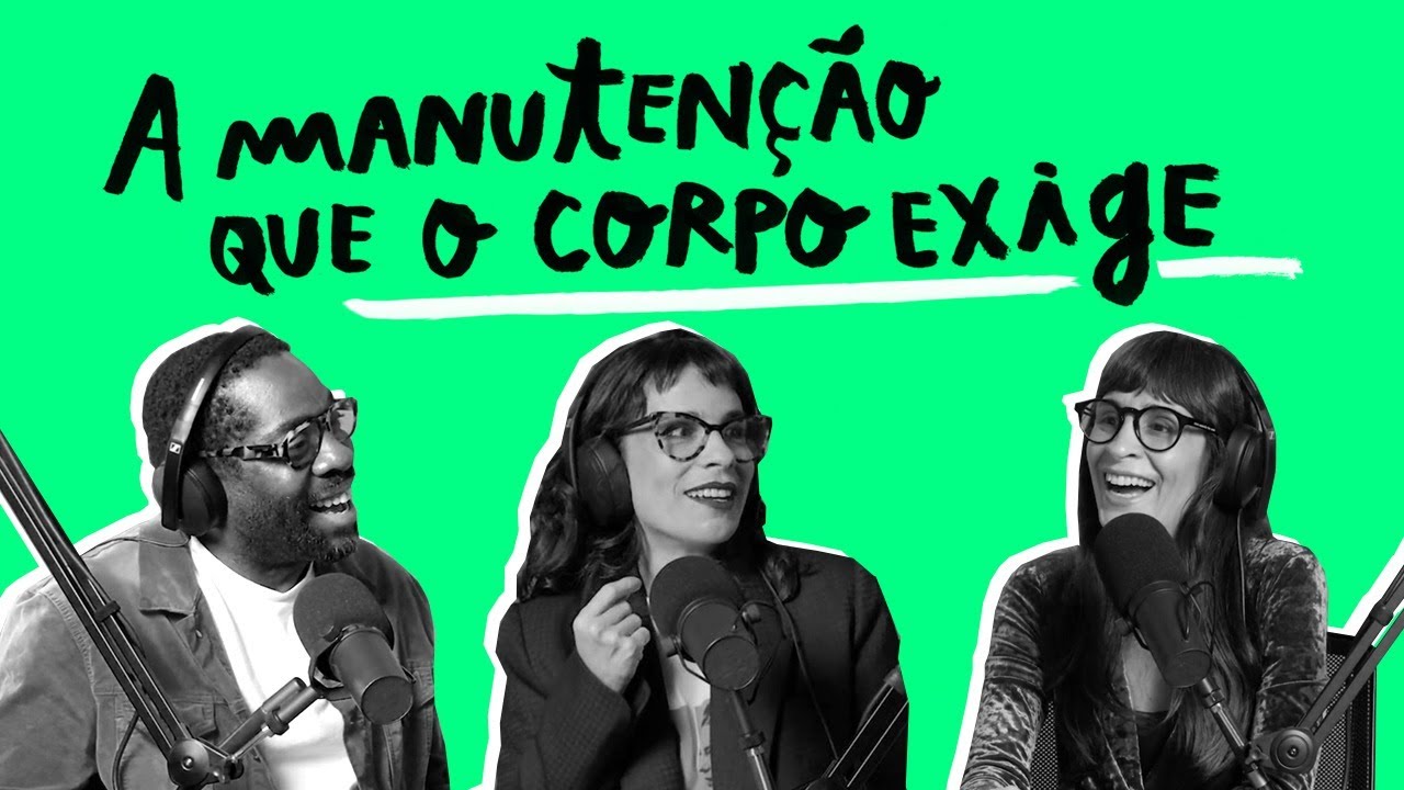 É NÓIA MINHA? - A manutenção que o corpo exige, com Maria Ribeiro e Lázaro Ramos
