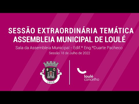 Sessão Extraordinária Temática da Assembleia Municipal de Loulé