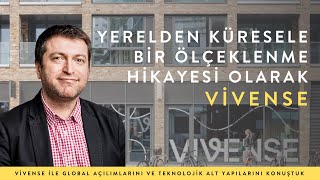 Yerelden küresele bir ölçeklenme hikayesi: Vivense