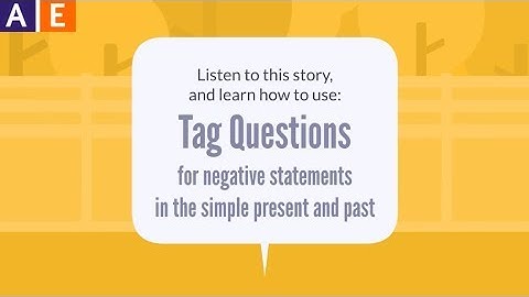 How to Ask Questions in English: Tag Questions with Negative Statements - Present and Past