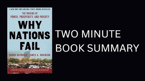 Why Nations Fail by Daron Acemoglu and James A. Robinson Book Summary