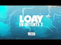 Loay  en dtente 2  clip officiel 