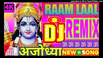 Raam Laal Dj Remix | Raam Laal Dj Song | Shree Ram Chandra Dj Remix Song | Raam Laal Dj Remix Song