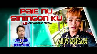 Miniatura de "ABBY ANGKAAS~official audio&lyrics~PAIE NU SININGON KU"