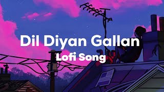 Dil Diyan Gallan Atif Aslam Lofi Song Salman Khan song Dil Diya Galla Slowed and reverb by Zoom Lofi 2,852 views 2 weeks ago 5 minutes, 5 seconds