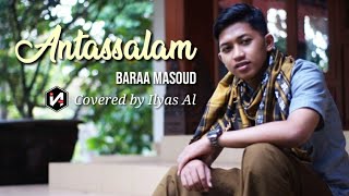 Sholawat Antassalam (Baraa Masoud) | Cover Ilyas Al