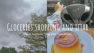 A day in my life Groceries shopping and Iftar | Aesthetic Vlog