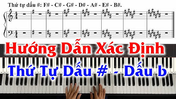 Hướng Dẫn Cách Xác Định Thứ Tự Dấu Thăng # - Dấu Giáng b