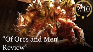 Of Orcs and Men Review (Video Game Video Review)