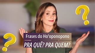 O que significam as frases do Ho’oponopono?