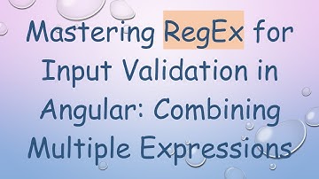 Mastering RegEx for Input Validation in Angular: Combining Multiple Expressions