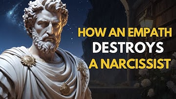 Only a Super Empath Can Destroy A NARCISSIST| Stoic Mindset