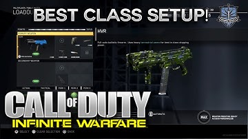 Infinite Warfare Best Class Setup! HVR SMG CLASS