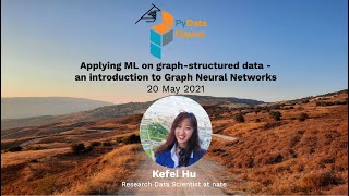Kefei Hu - Applying ML on graph-structured data - an introduction to Graph Neural Networks screenshot 3