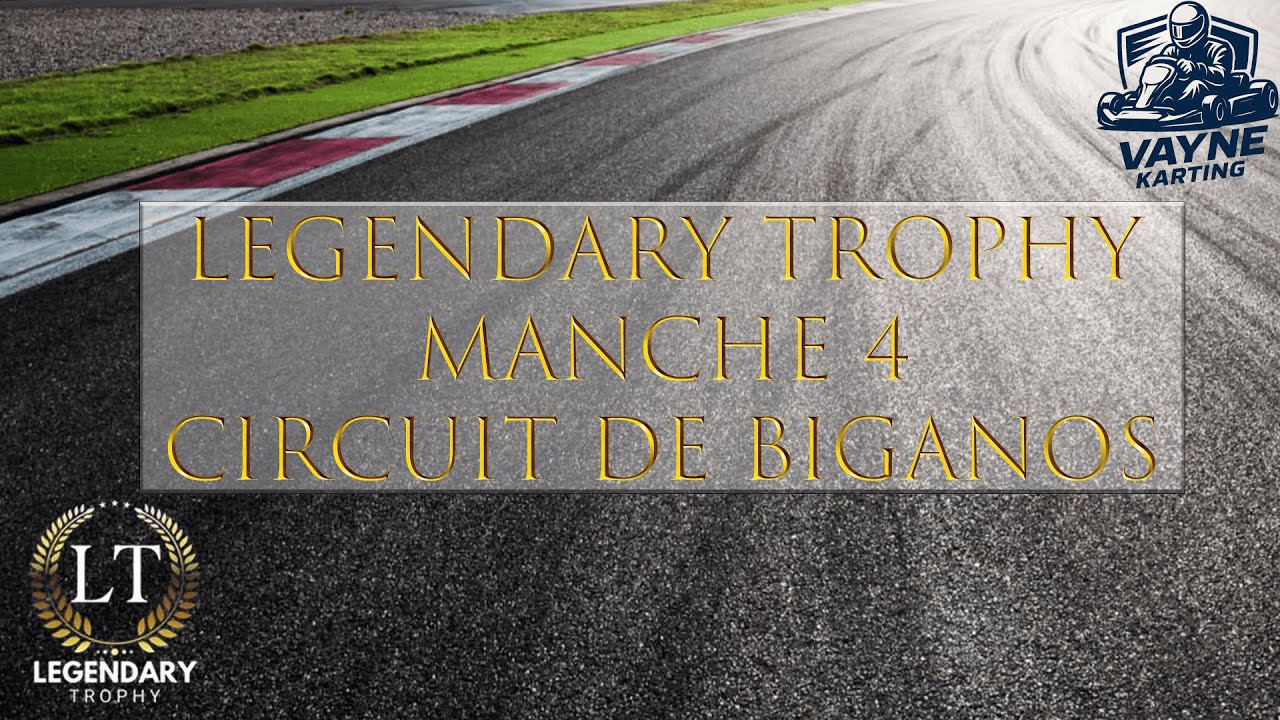 LEGENDARY TROPHY - DÉCOUVERTE DU CIRCUIT DE BIGANOS