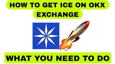 Simple Steps To Get Ice To OKX Exchange To Submit On Ice Network App