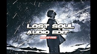 Lost Soul Down × Lost Soul (Audio Edit)