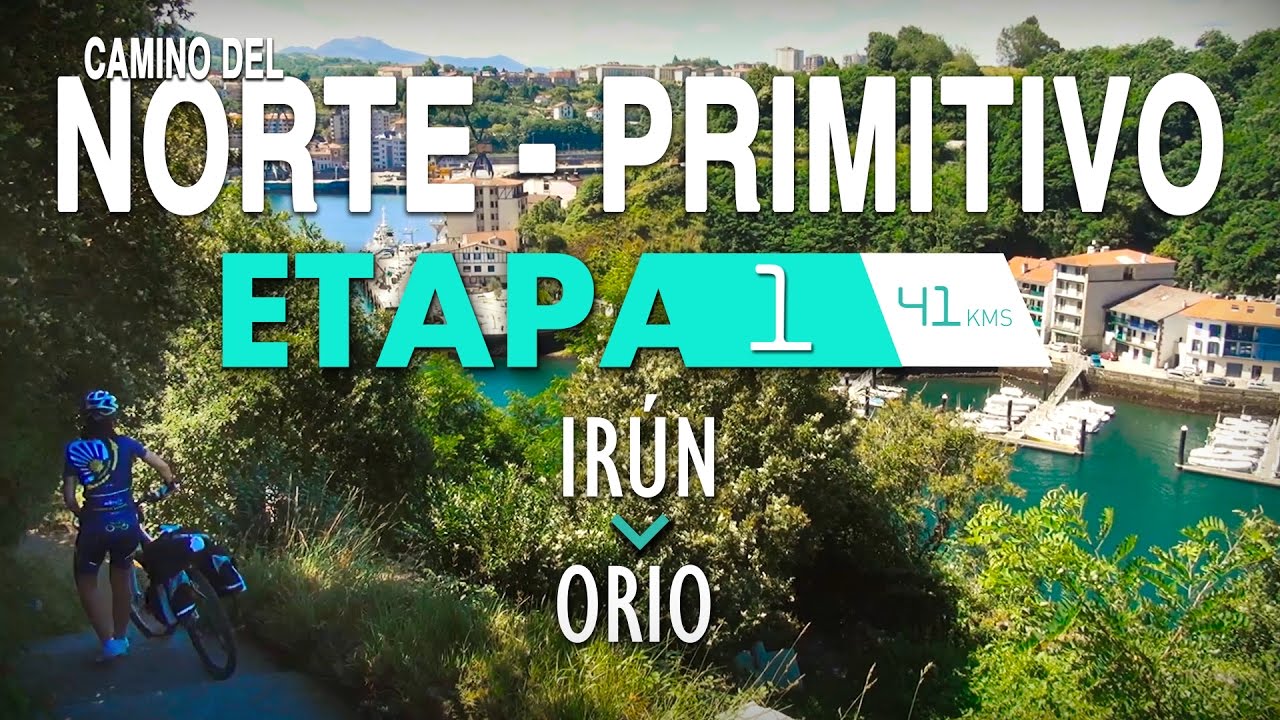 Camino del Norte - Primitivo · 1 | Irún a Orio #mtb