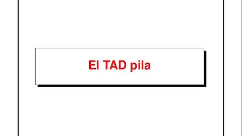 AED 2.11 TDA fundamentales. Pila y cola