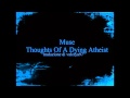 Muse - Thoughts of a Dying Atheist (traduzione)