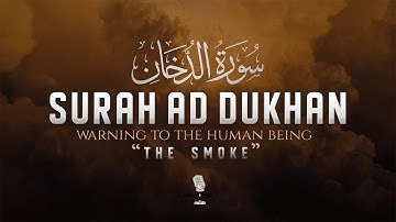 Surah Ad-Dukhan (The Smoke) سورة الدخان | THIS WILL TOUCH YOUR HEART | Dar-ul-Quran Academy