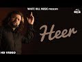 Heer (Full Song) Hans Raj Hans | New Punjabi Song 2018 | White Hill Music