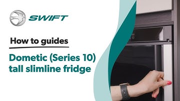 How to use the Dometic (Series 10) tall slimline fridge in your Swift Caravan
