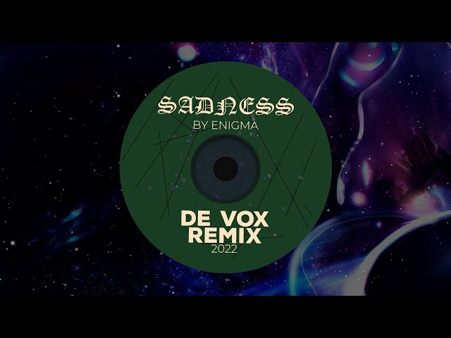 Enigma - Sadeness ( De Vox Deep Remix )