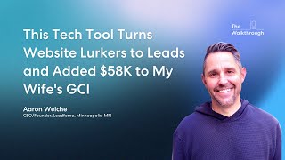 This Tech Tool Turns Website Lurkers to Leads and Added $58K to My Wife&#39;s GCI