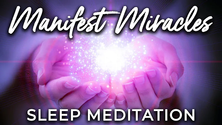 Manifest MIRACLES: SLEEP Meditation  Affirmations ...