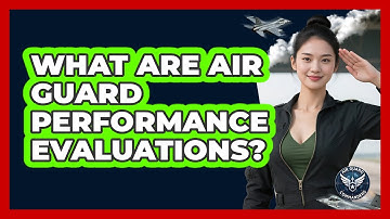 What Are Air Guard Performance Evaluations?