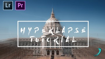 QUICK HYPERLAPSE TUTORIAL 2018 | full workflow breakdown