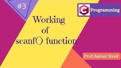 #3 Working of scanf() function in C