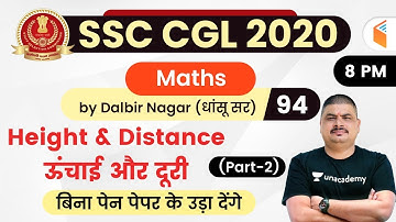 8:00 PM - SSC CGL 2020-21 | Maths by Dalbir Nagar | Height & Distance (ऊंचाई और दूरी) (Part-2)