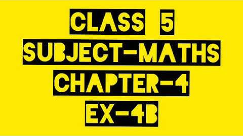 Class 5#maths#chapter-4(Ex-4B)