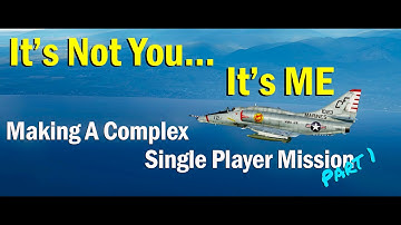 Making a Complex Single Player Mission