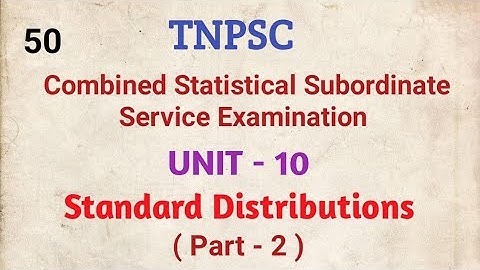 TNPSC, Combined Statistical Subordinate Service Examinations, Standard Distributions ( Continuous )
