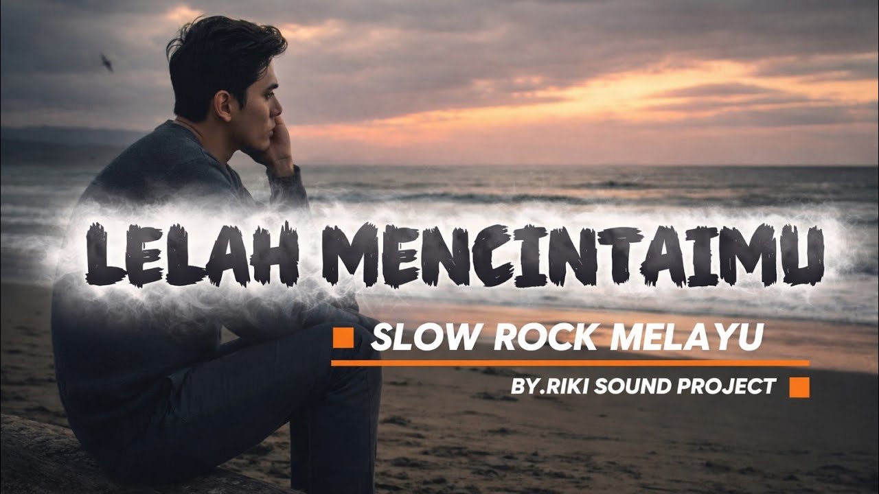 Lelah Mencintaimu - New Song 2026 | Lagu Galau _ Slow Rock Melayu | By.RIKI SOUND PROJECT