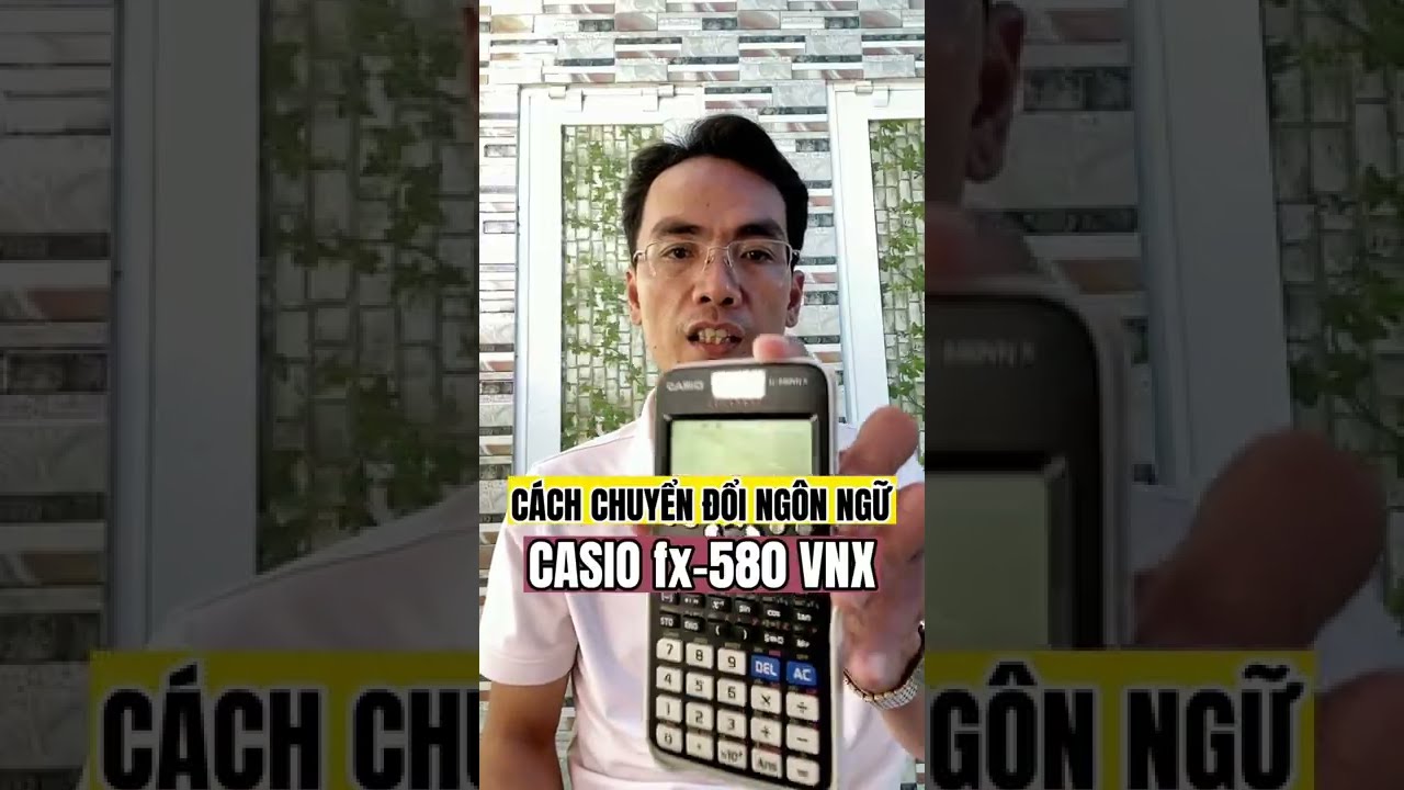 Cách chuyển đổi ngôn ngữ của máy tính Casio fx 580 VNX - youtube