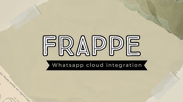 How to Integrate WhatsApp with Frappe & ERPNext | Complete Setup Tutorial