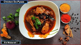 Chiken Do Pyaza | Chicken Do Piaza | Murgh do pyaza | Eid Mubarak