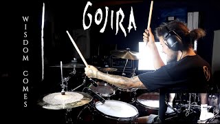 Gojira - Wisdom Comes - Drum cover